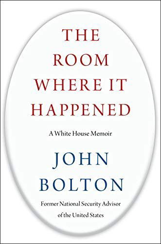오는 23일(현지 시각) 출간되는 존 볼턴 전 백악관 국가안보보좌관의 회고록 '그 일이 있었던 방: 백악관 회고록'